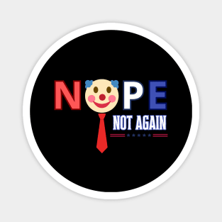 NOPE not again, Anti Trump, 2024 election, USA Magnet